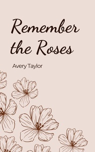 Remember the roses